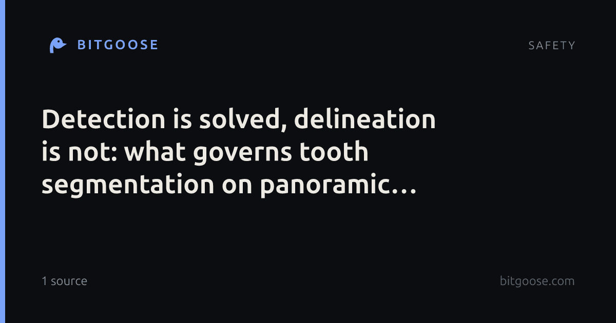 Detection is solved, delineation is not: what governs tooth segmentation on panoramic radiographs