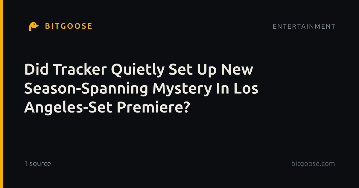 Did Tracker Quietly Set Up New Season-Spanning Mystery In Los Angeles-Set Premiere?