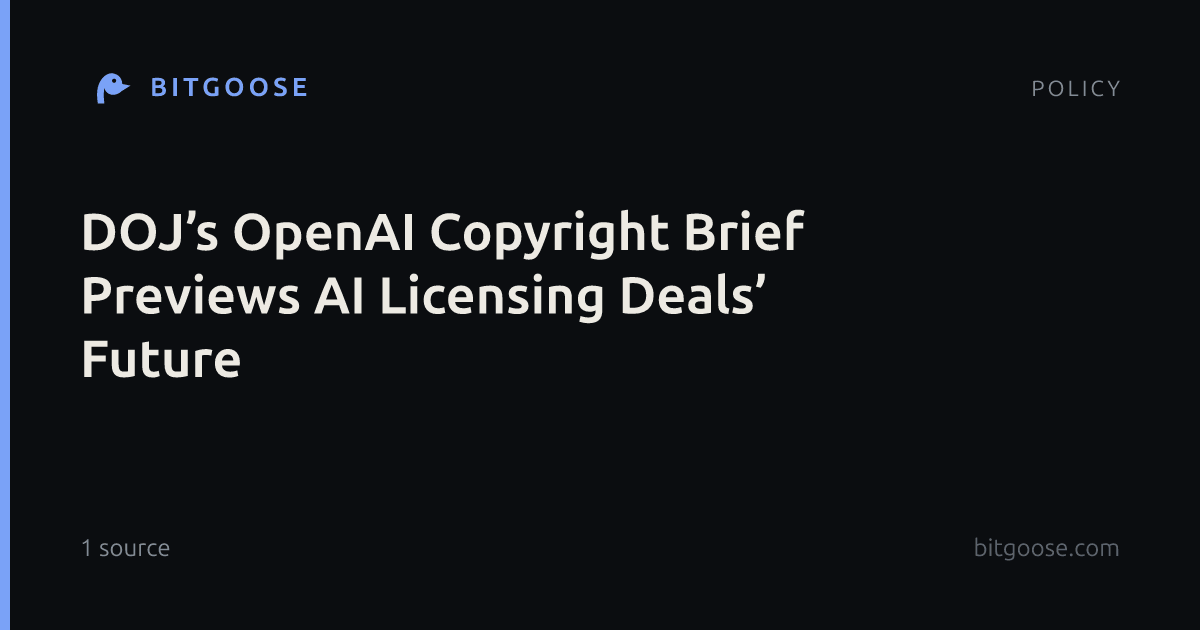 DOJ’s OpenAI Copyright Brief Previews AI Licensing Deals’ Future