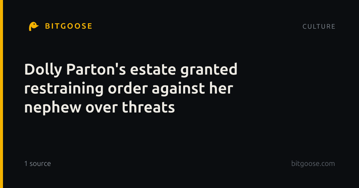 Dolly Parton's estate granted restraining order against her nephew over threats