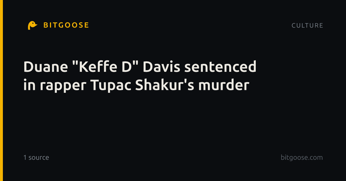 Duane "Keffe D" Davis sentenced in rapper Tupac Shakur's murder