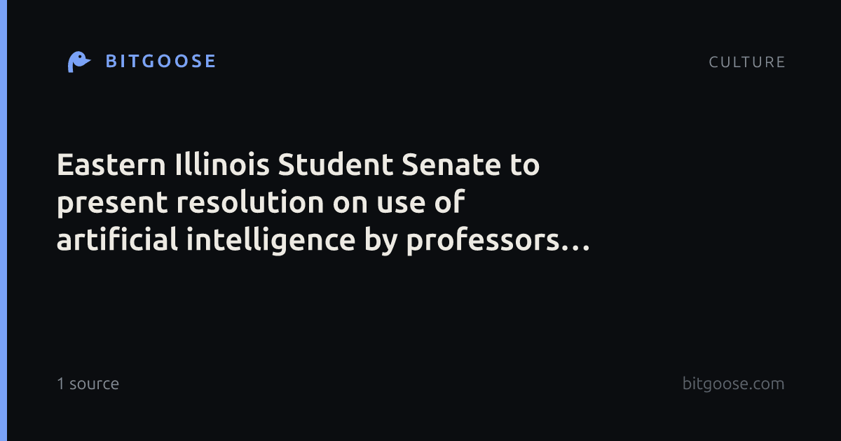 Eastern Illinois Student Senate to present resolution on use of artificial intelligence by professors at next meeting