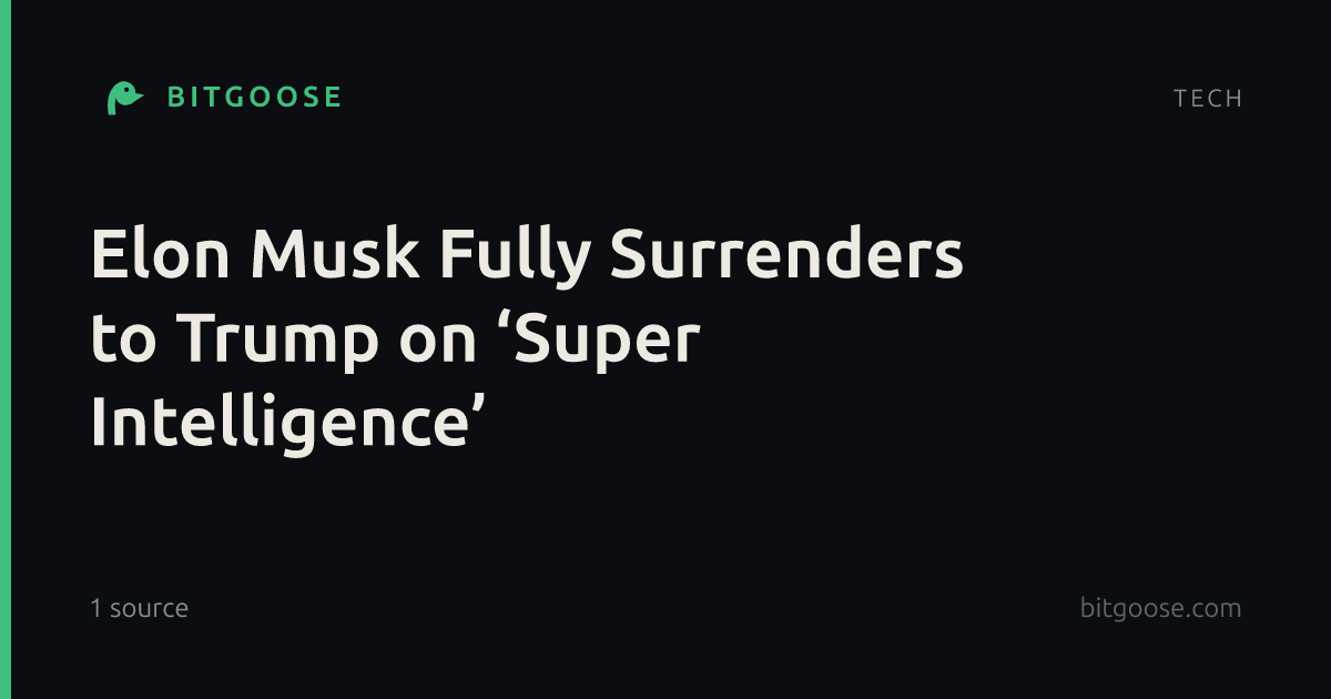 Elon Musk Fully Surrenders to Trump on ‘Super Intelligence’