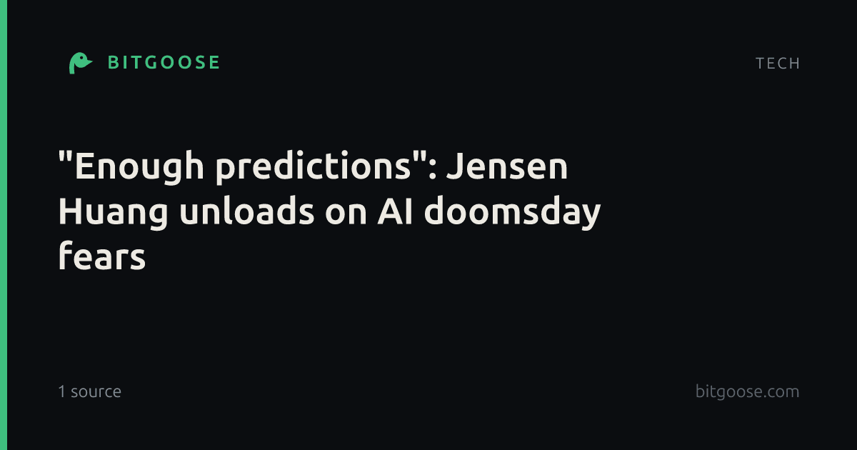 "Enough predictions": Jensen Huang unloads on AI doomsday fears