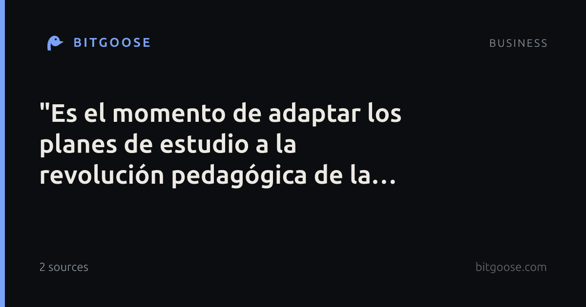 "Es el momento de adaptar los planes de estudio a la revolución pedagógica de la Inteligencia Artificial"