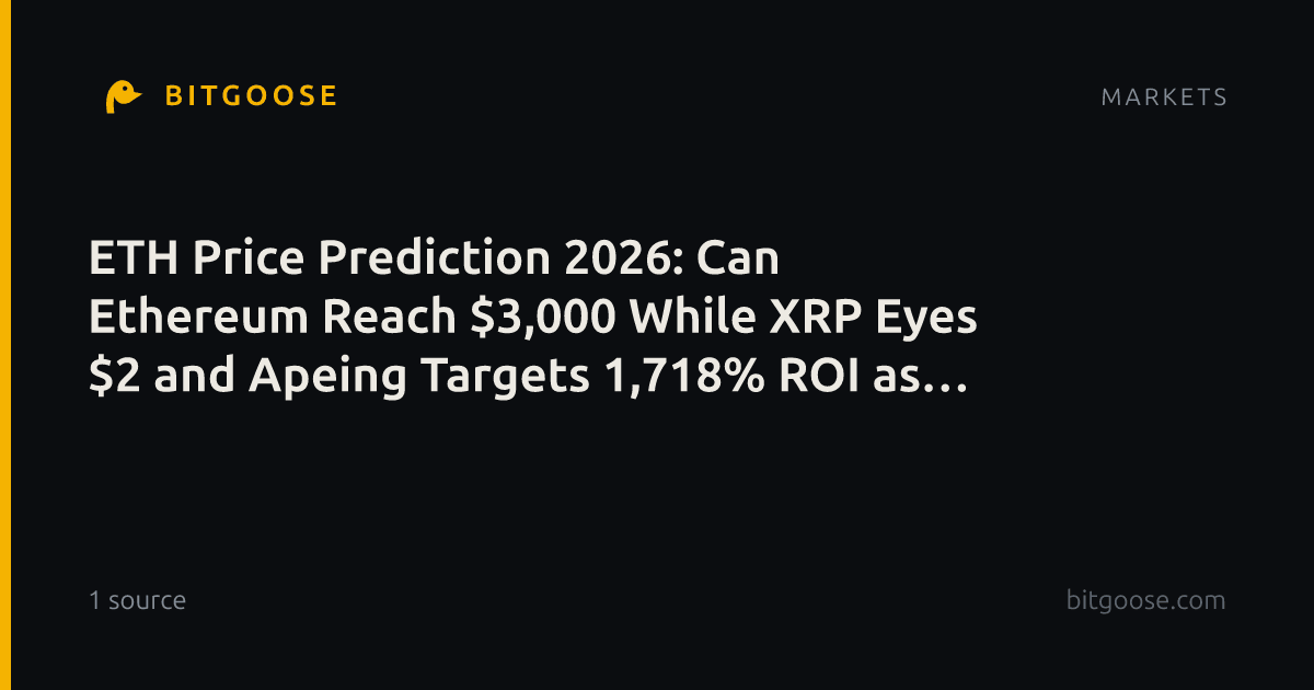 ETH Price Prediction 2026: Can Ethereum Reach $3,000 While XRP Eyes $2 and Apeing Targets 1,718% ROI as the Best Crypto to Explode?