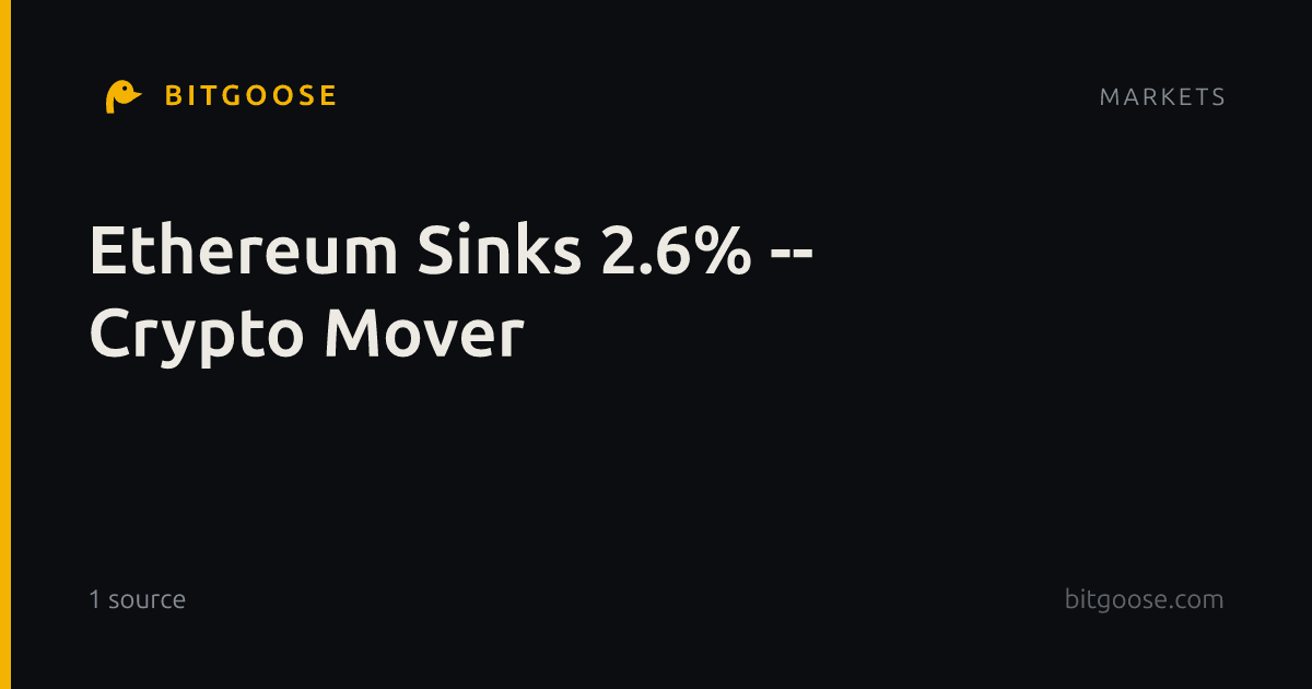 Ethereum Sinks 2.6% -- Crypto Mover