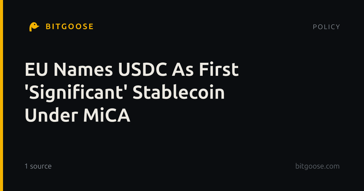 EU Names USDC As First 'Significant' Stablecoin Under MiCA
