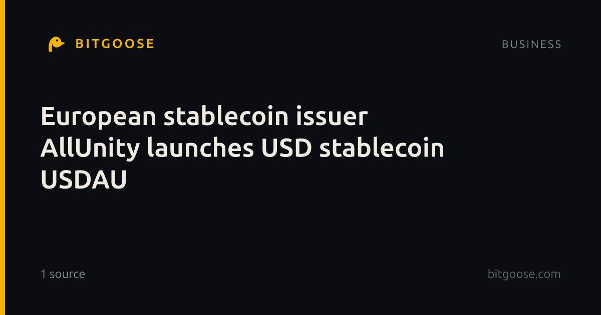 European stablecoin issuer AllUnity launches USD stablecoin USDAU