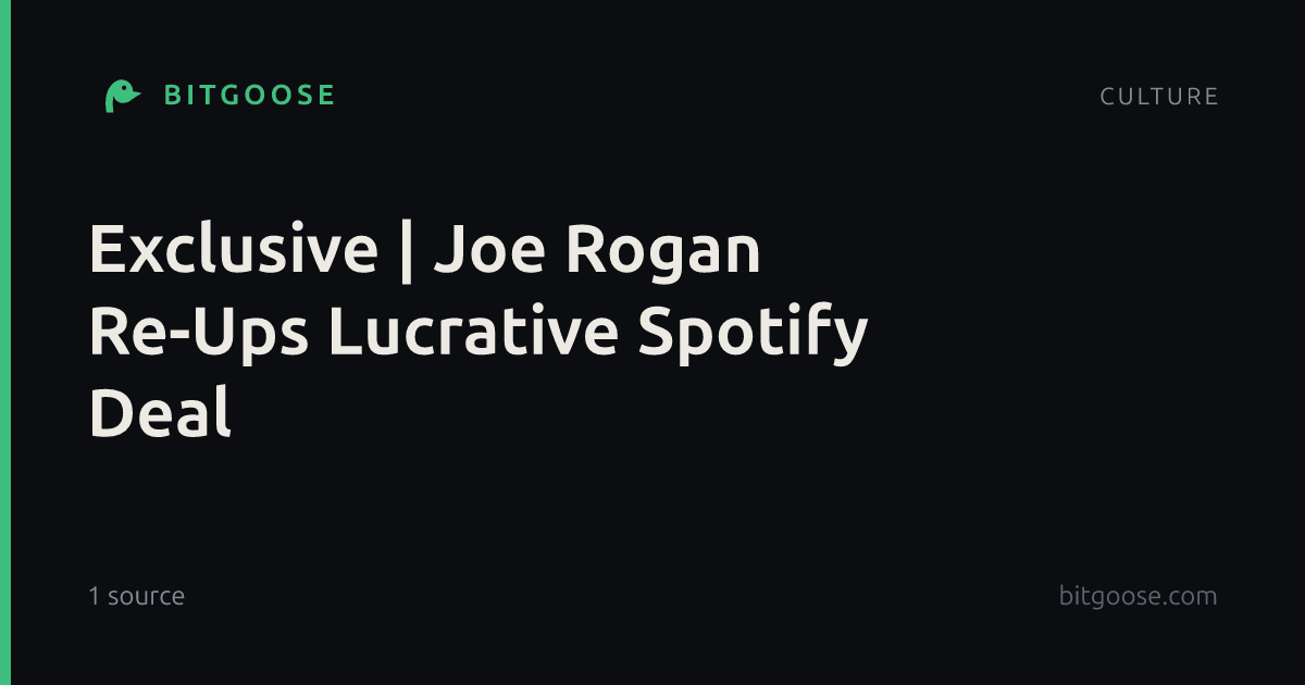 Exclusive | Joe Rogan Re-Ups Lucrative Spotify Deal