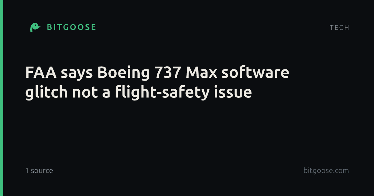 FAA says Boeing 737 Max software glitch not a flight-safety issue