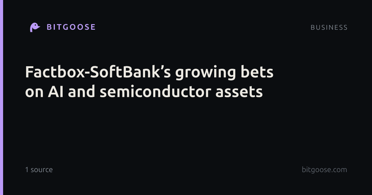 Factbox-SoftBank’s growing bets on AI and semiconductor assets