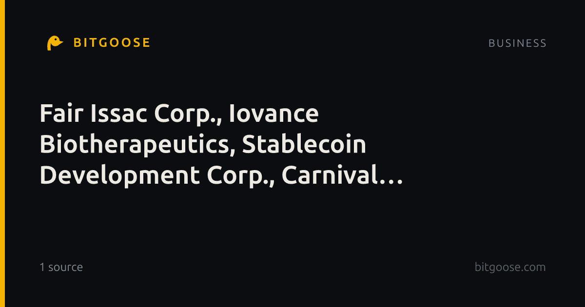 Fair Issac Corp., Iovance Biotherapeutics, Stablecoin Development Corp., Carnival Corp. and Micron: Why T