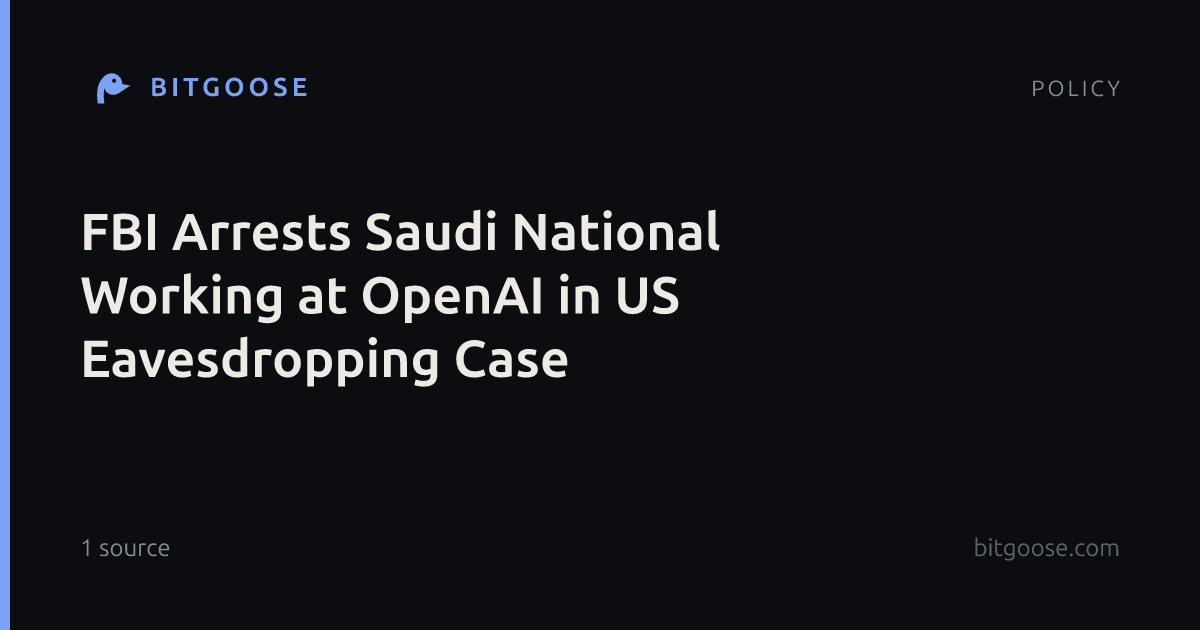FBI Arrests Saudi National Working at OpenAI in US Eavesdropping Case