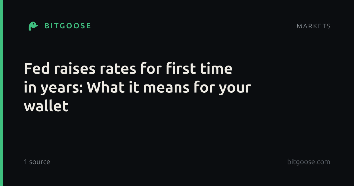 Fed raises rates for first time in years: What it means for your wallet