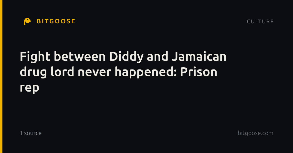 Fight between Diddy and Jamaican drug lord never happened: Prison rep