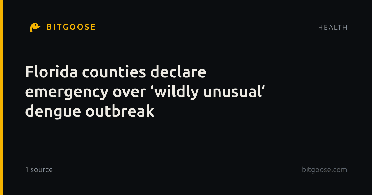 Florida counties declare emergency over ‘wildly unusual’ dengue outbreak