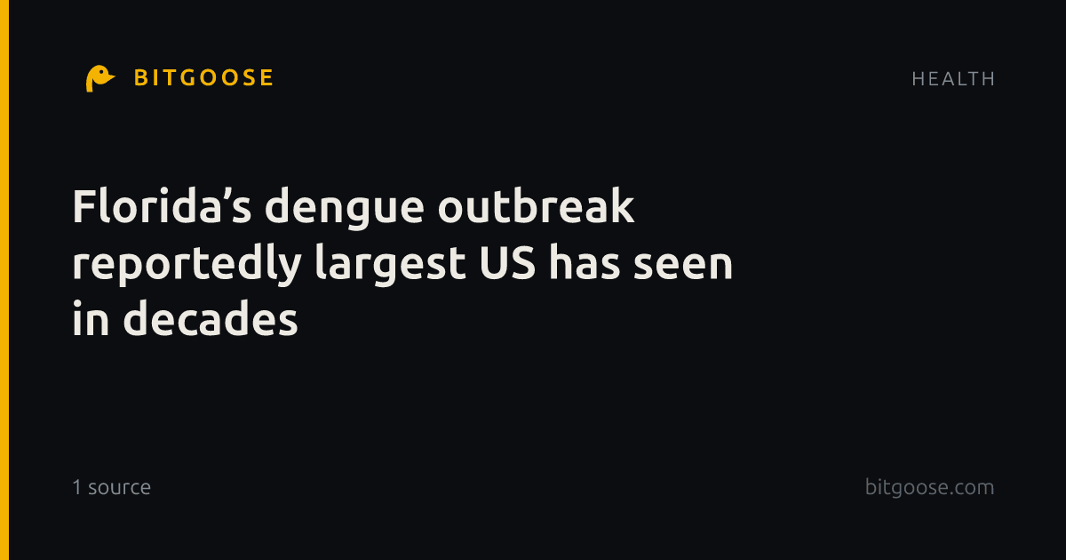 Florida’s dengue outbreak reportedly largest US has seen in decades