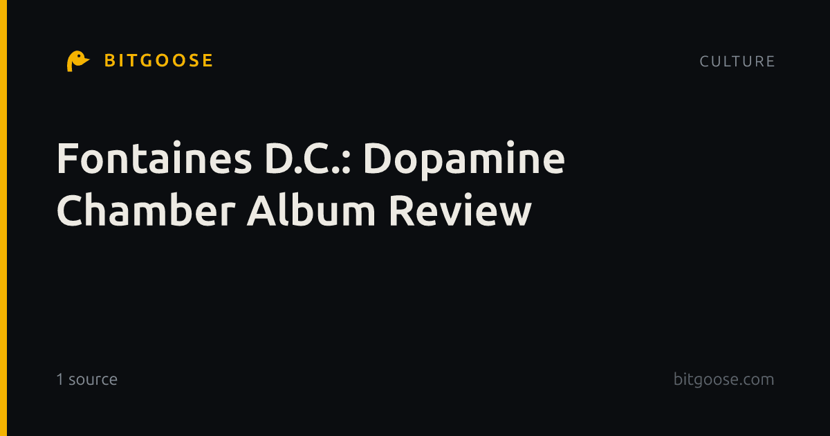Fontaines D.C.: Dopamine Chamber Album Review