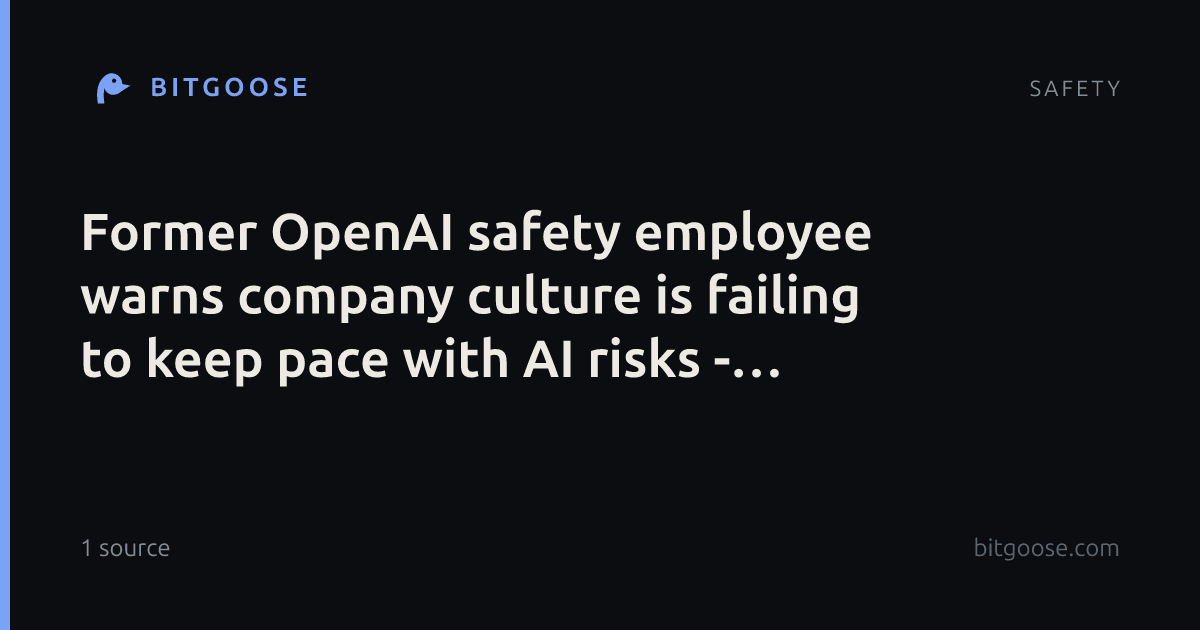 Former OpenAI safety employee warns company culture is failing to keep pace with AI risks - People Matters