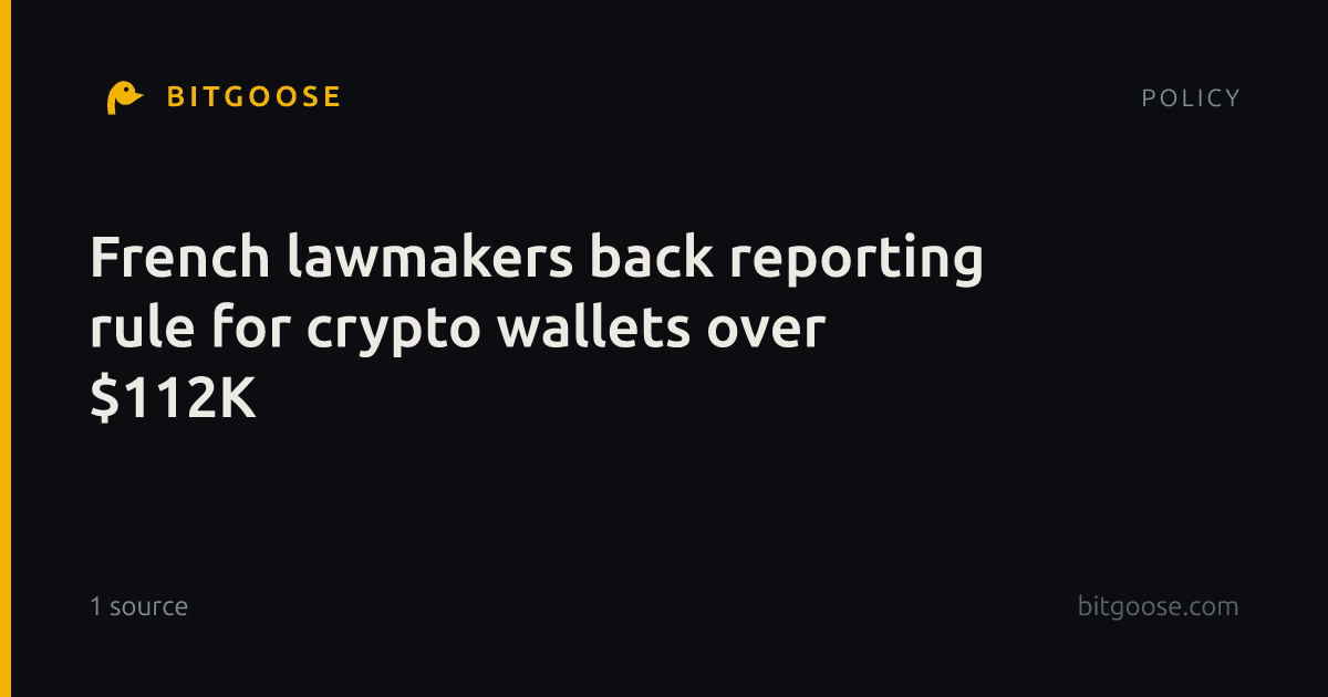 French lawmakers back reporting rule for crypto wallets over $112K