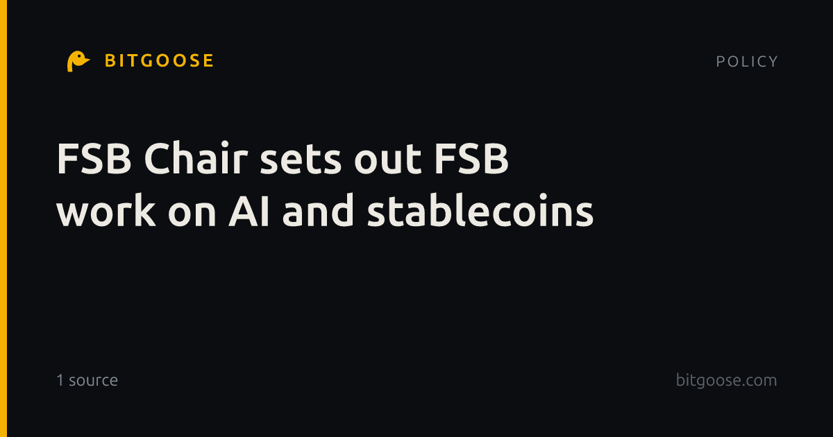 FSB Chair sets out FSB work on AI and stablecoins