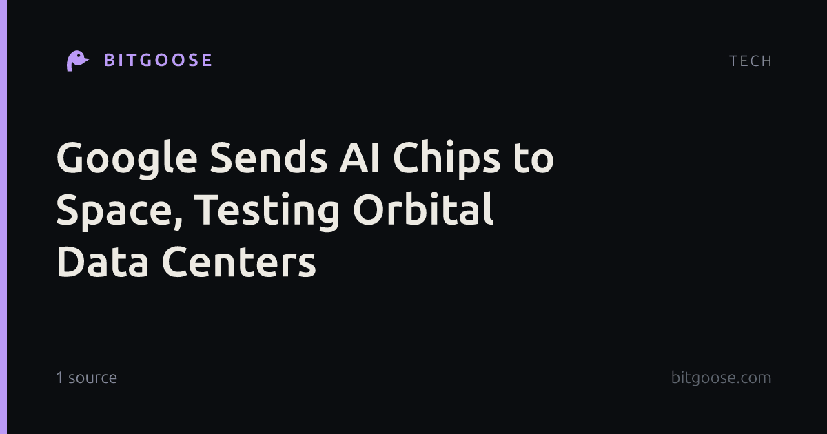 Google Sends AI Chips to Space, Testing Orbital Data Centers