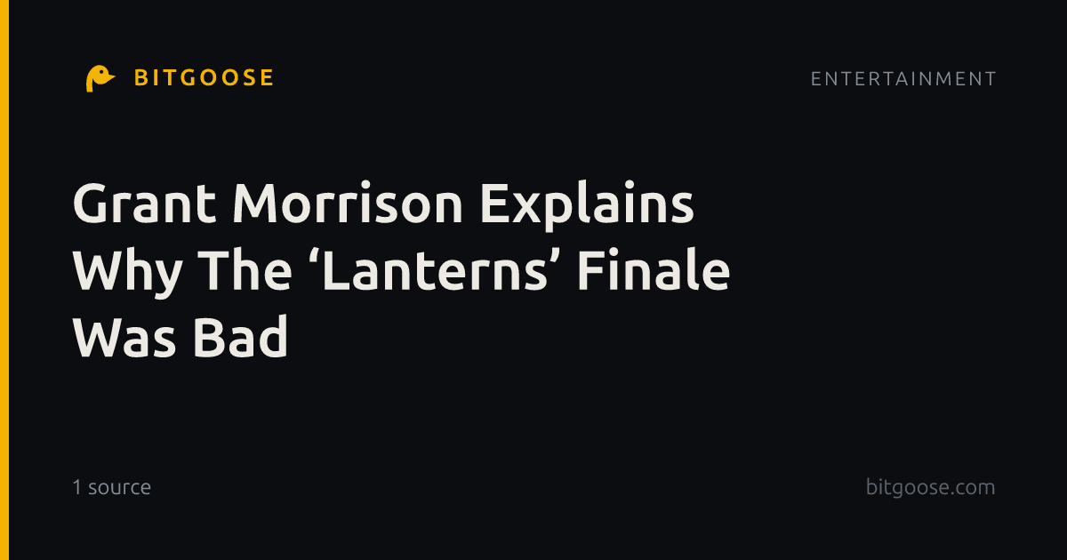 Grant Morrison Explains Why The ‘Lanterns’ Finale Was Bad