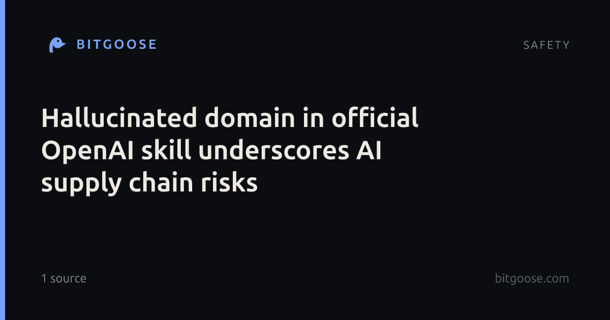 Hallucinated domain in official OpenAI skill underscores AI supply chain risks