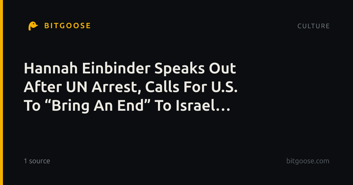 Hannah Einbinder Speaks Out After UN Arrest, Calls For U.S. To “Bring An End” To Israel Attacks On Gaza