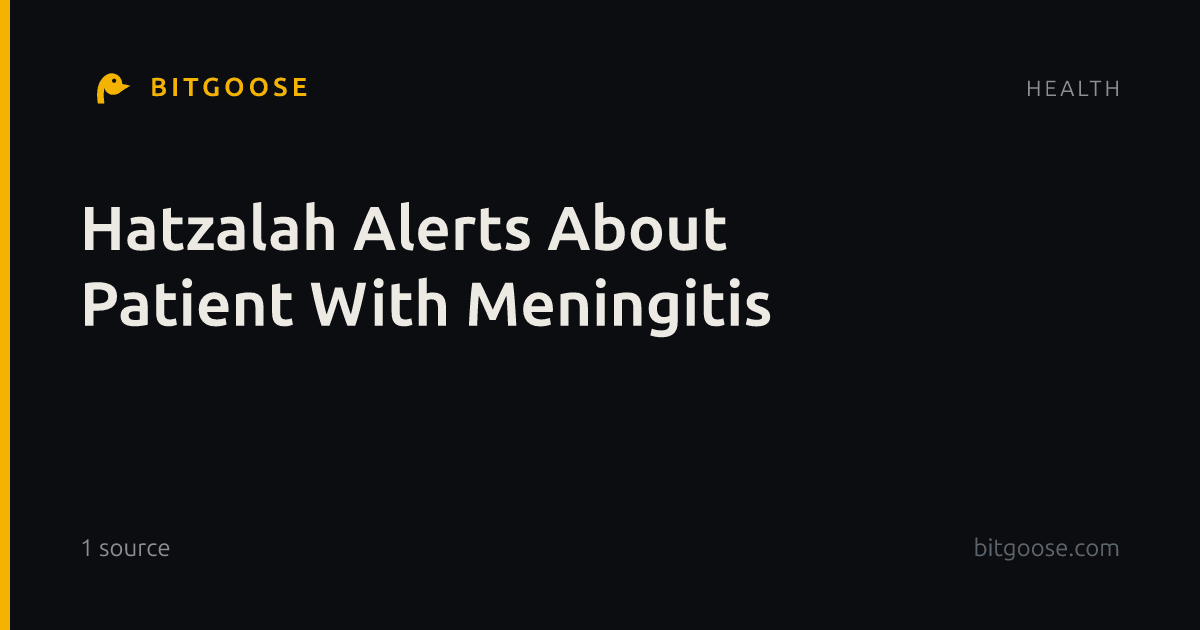 Hatzalah Alerts About Patient With Meningitis