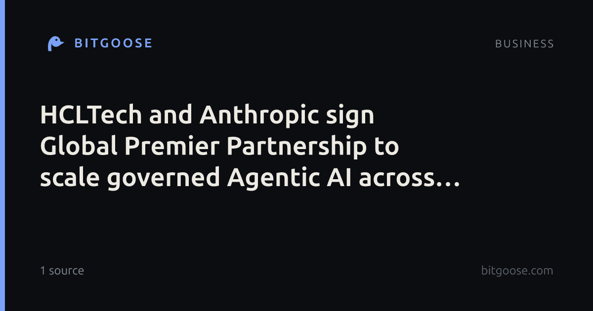 HCLTech and Anthropic sign Global Premier Partnership to scale governed Agentic AI across global enterprises