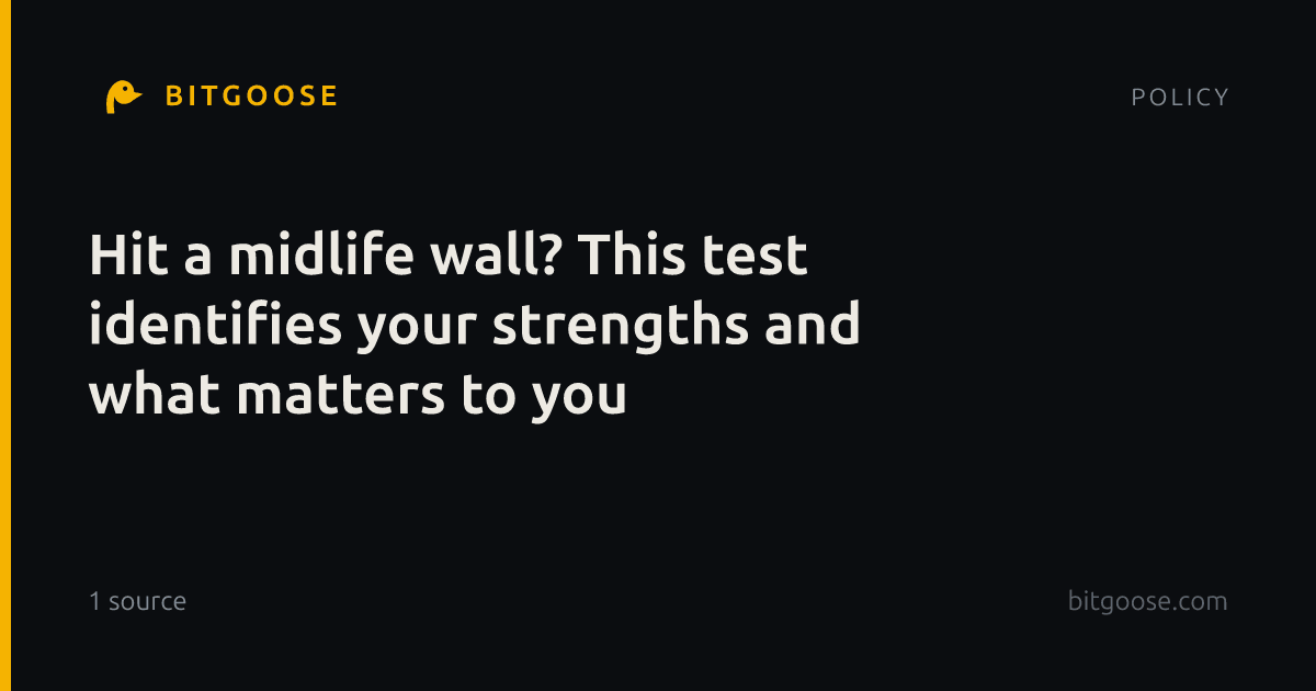 Hit a midlife wall? This test identifies your strengths and what matters to you
