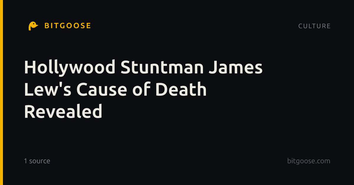 Hollywood Stuntman James Lew's Cause of Death Revealed