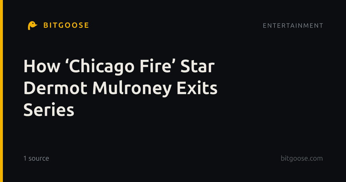 How ‘Chicago Fire’ Star Dermot Mulroney Exits Series