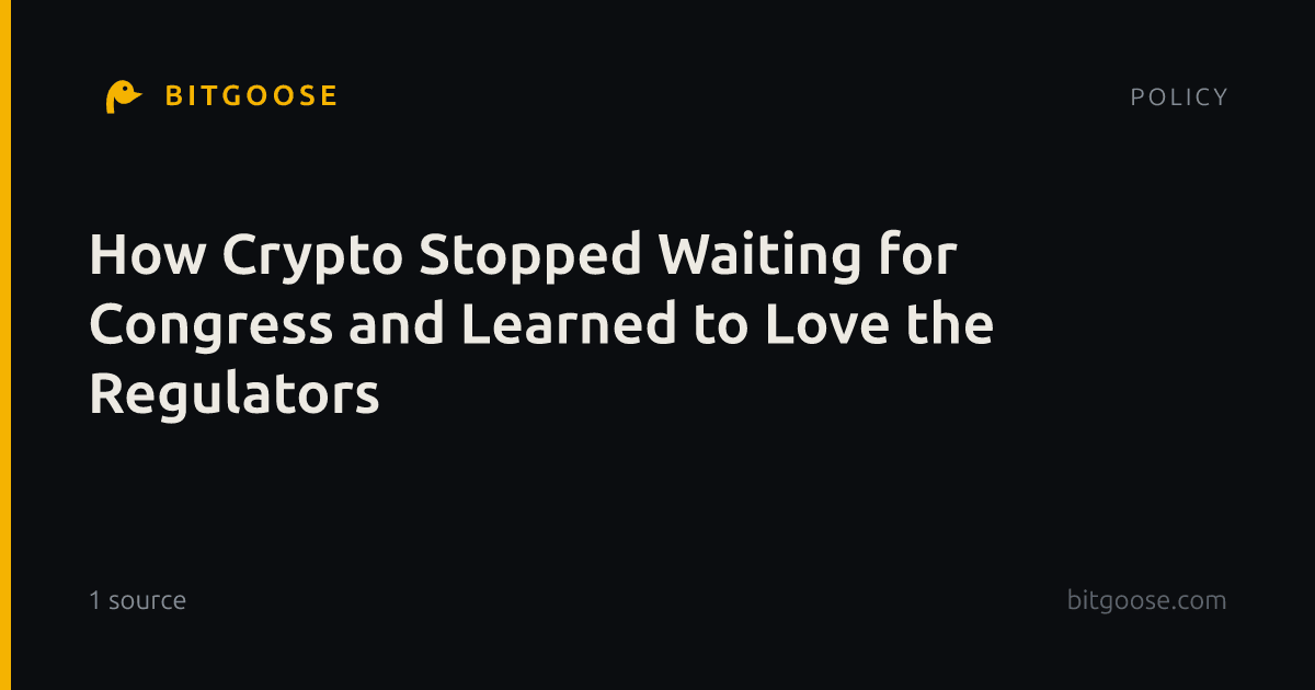 How Crypto Stopped Waiting for Congress and Learned to Love the Regulators