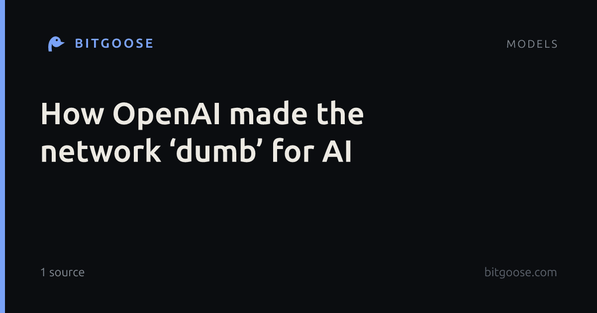 How OpenAI made the network ‘dumb’ for AI