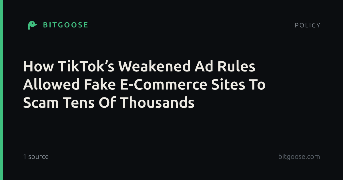 How TikTok’s Weakened Ad Rules Allowed Fake E-Commerce Sites To Scam Tens Of Thousands