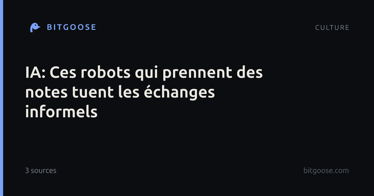 IA: Ces robots qui prennent des notes tuent les échanges informels