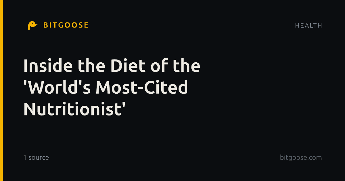 Inside the Diet of the 'World's Most-Cited Nutritionist'