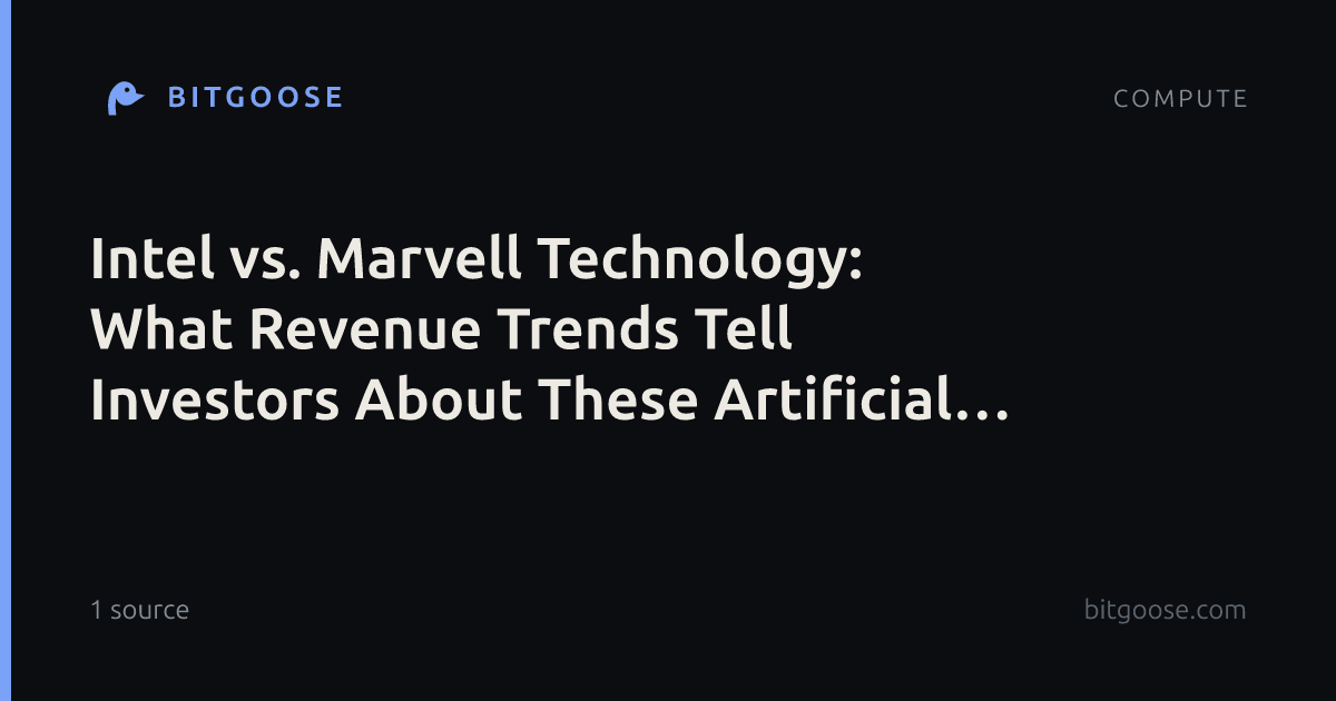 Intel vs. Marvell Technology: What Revenue Trends Tell Investors About These Artificial Intelligence Companies