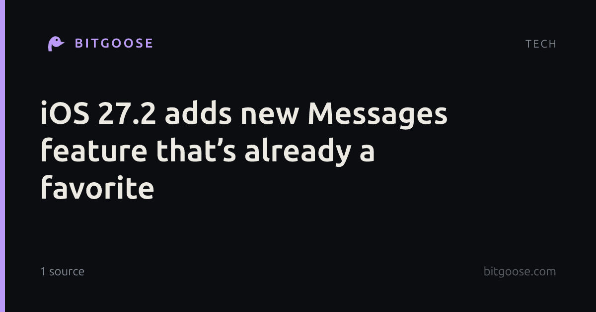 iOS 27.2 adds new Messages feature that’s already a favorite