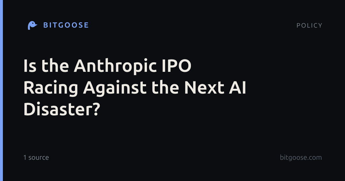Is the Anthropic IPO Racing Against the Next AI Disaster?
