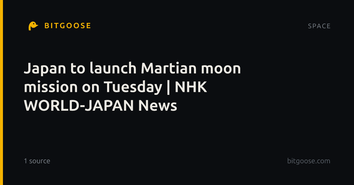 Japan to launch Martian moon mission on Tuesday | NHK WORLD-JAPAN News