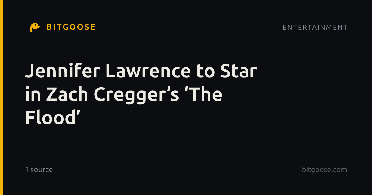 Jennifer Lawrence to Star in Zach Cregger’s ‘The Flood’