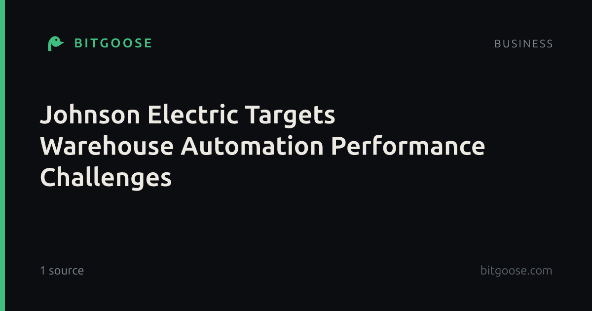 Johnson Electric Targets Warehouse Automation Performance Challenges