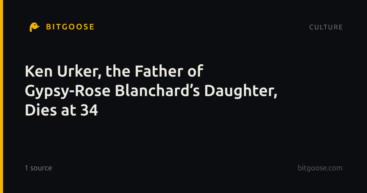 Ken Urker, the Father of Gypsy-Rose Blanchard’s Daughter, Dies at 34