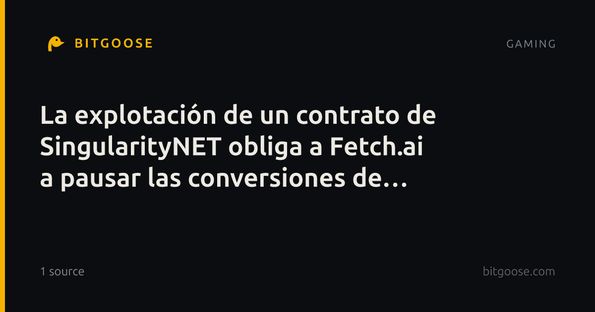 La explotación de un contrato de SingularityNET obliga a Fetch.ai a pausar las conversiones de AGIX a FET