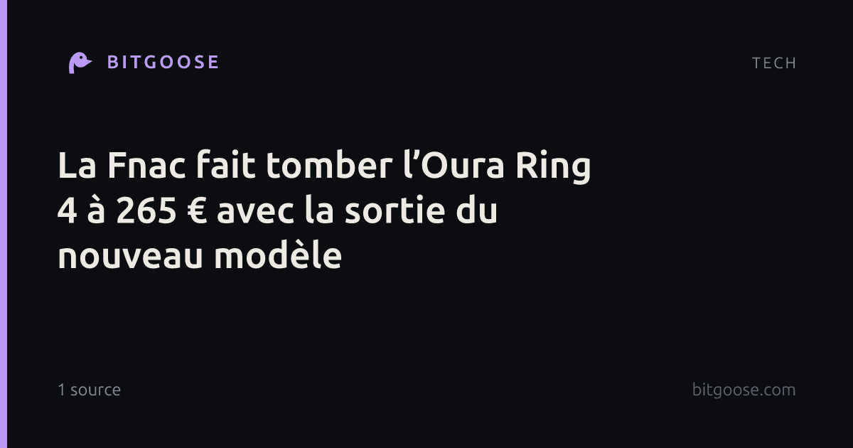 La Fnac fait tomber l’Oura Ring 4 à 265 € avec la sortie du nouveau modèle