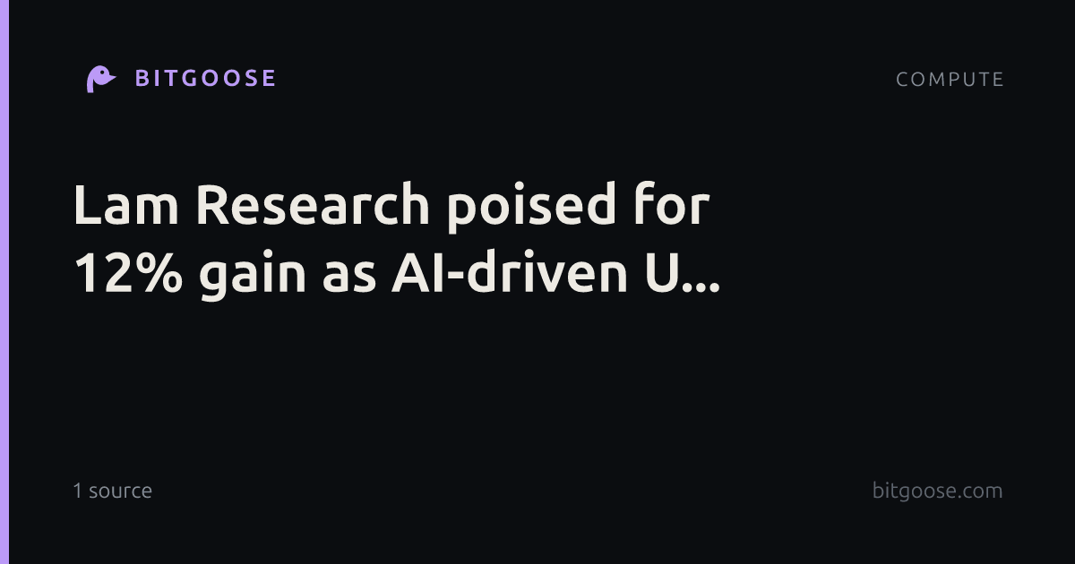 Lam Research poised for 12% gain as AI-driven U...